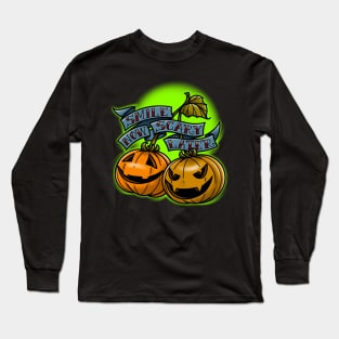 SMILE NOW SCARY LATER 3 Long Sleeve T-Shirt